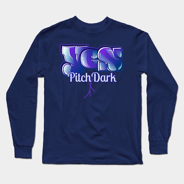 Yes Pitch Dark Long Sleeve T-Shirt by vectorhelowpal